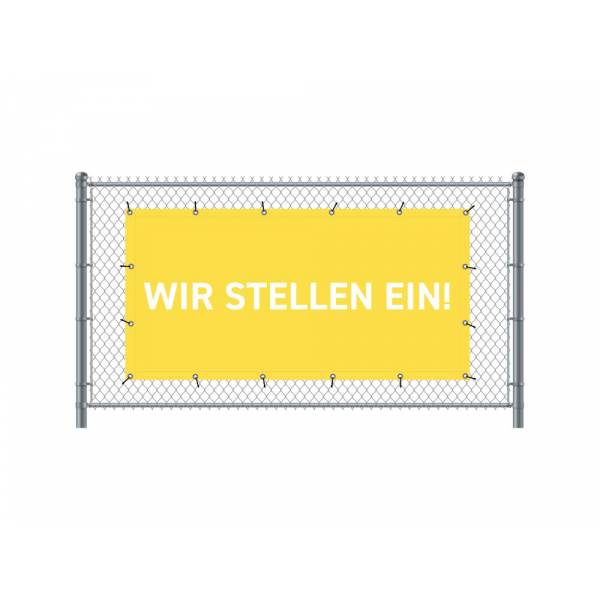 Zaun-Banner 200 x 100 cm Wir Stellen Ein Deutsch Gelb