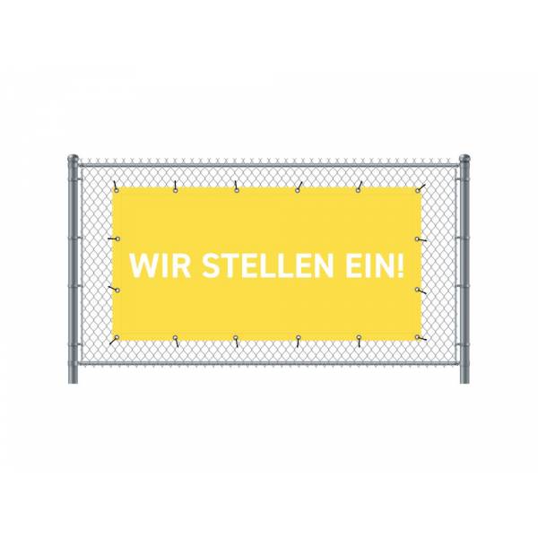 Zaun-Banner 300 x 140 cm Wir Stellen Ein Deutsch Gelb